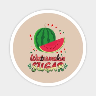 Watermelon Sugar Magnet